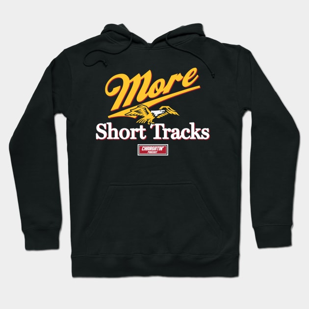 More Short Tracks Hoodie by chairgatin